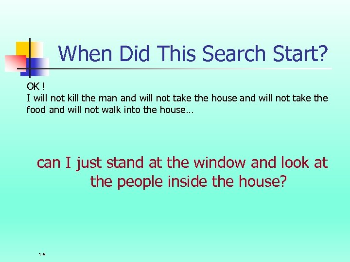 When Did This Search Start? OK ! I will not kill the man and