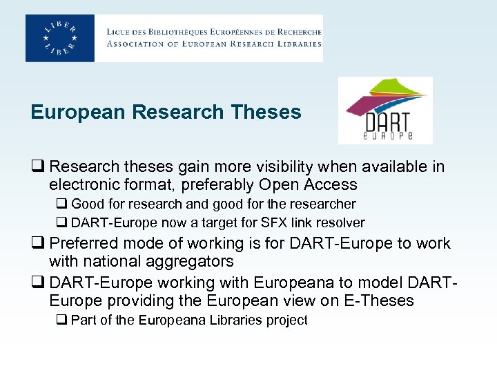 European Research Theses q Research theses gain more visibility when available in electronic format,