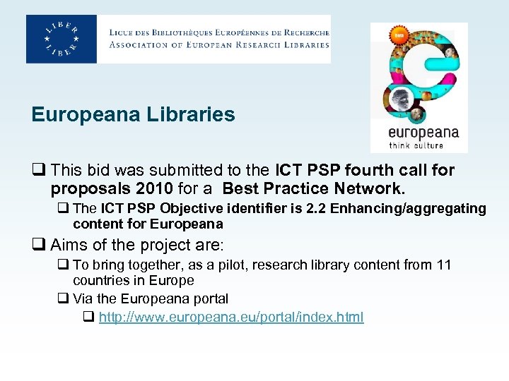 Europeana Libraries q This bid was submitted to the ICT PSP fourth call for