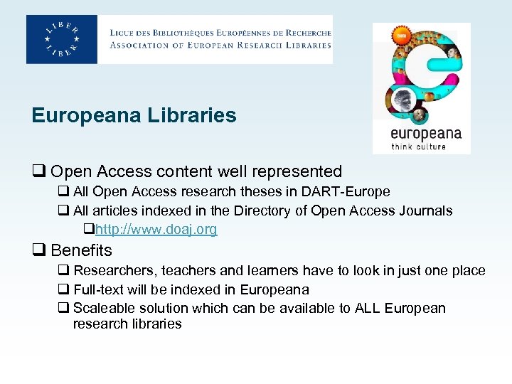 Europeana Libraries q Open Access content well represented q All Open Access research theses