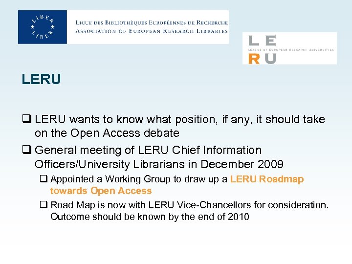 LERU q LERU wants to know what position, if any, it should take on