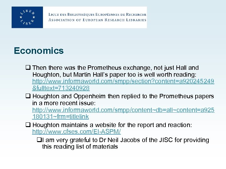 Economics q Then there was the Prometheus exchange, not just Hall and Houghton, but
