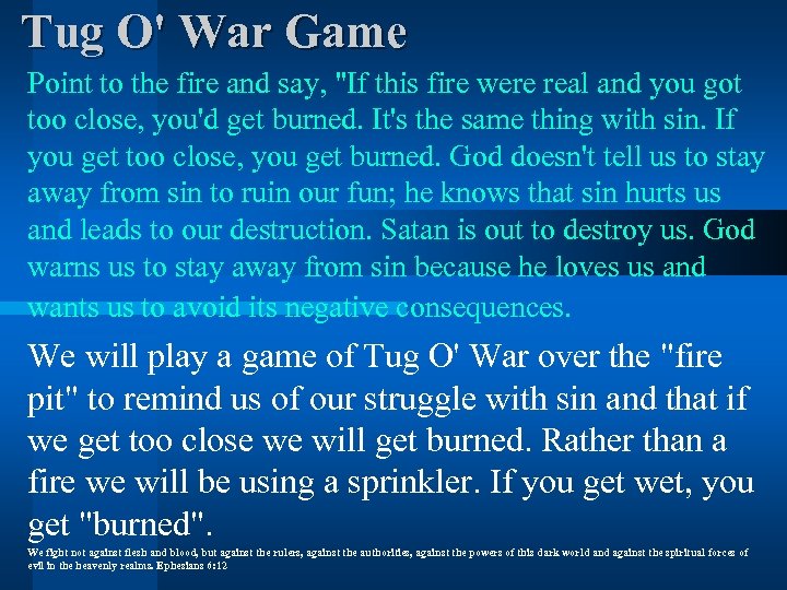 Tug O' War Game Point to the fire and say, 