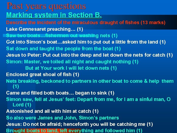  Past years questions Marking system in Section B. Describe the incident of the