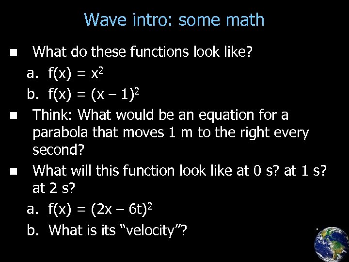 Wave intro: some math What do these functions look like? a. f(x) = x