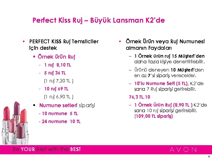 Perfect Kiss Ruj – Büyük Lansman K 2’de • PERFECT KISS Ruj Temsilciler için
