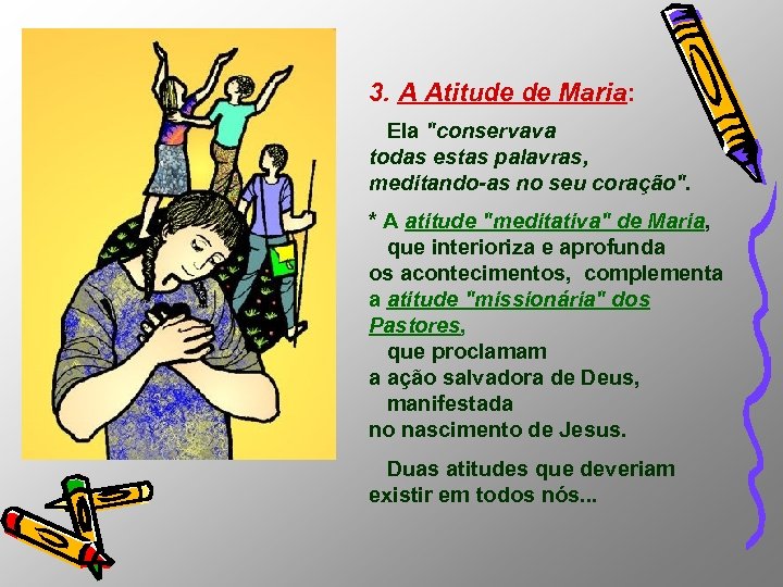 3. A Atitude de Maria: Ela 