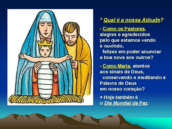 * Qual é a nossa Atitude? - Como os Pastores, alegres e agradecidos pelo