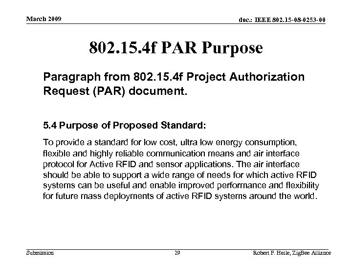 March 2009 doc. : IEEE 802. 15 -08 -0253 -00 802. 15. 4 f