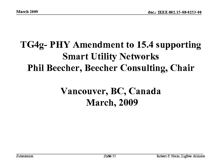 March 2009 doc. : IEEE 802. 15 -08 -0253 -00 TG 4 g- PHY