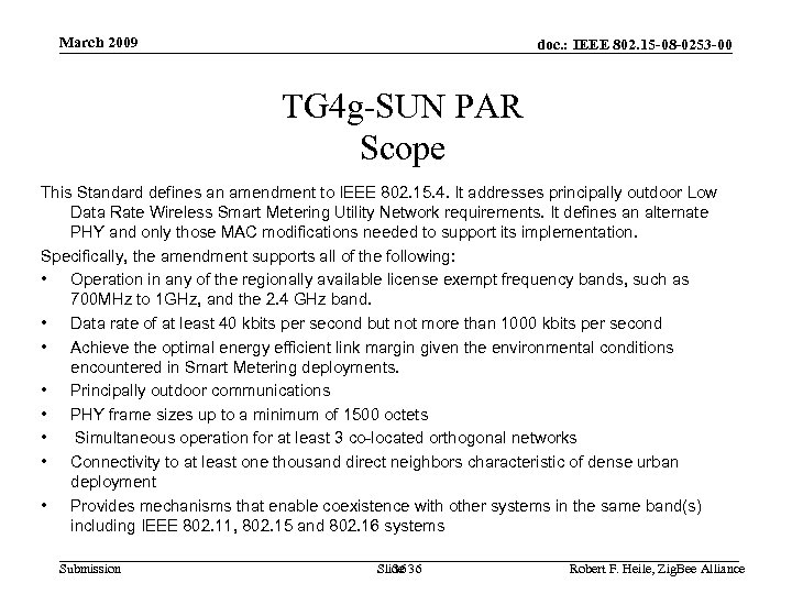 March 2009 doc. : IEEE 802. 15 -08 -0253 -00 TG 4 g-SUN PAR