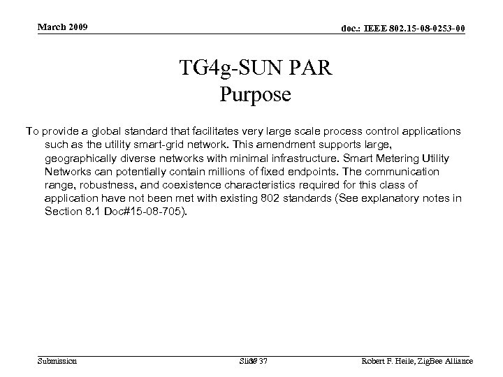 March 2009 doc. : IEEE 802. 15 -08 -0253 -00 TG 4 g-SUN PAR