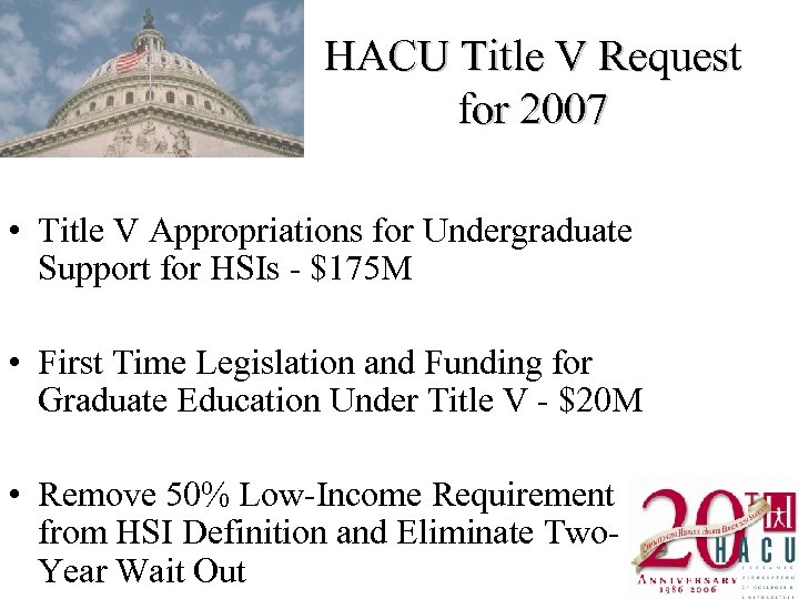 HACU Title V Request for 2007 • Title V Appropriations for Undergraduate Support for