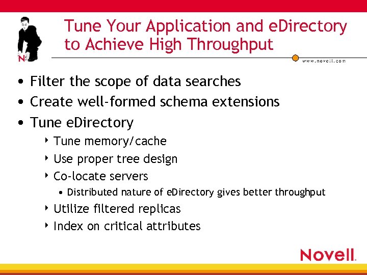 Tune Your Application and e. Directory to Achieve High Throughput • Filter the scope