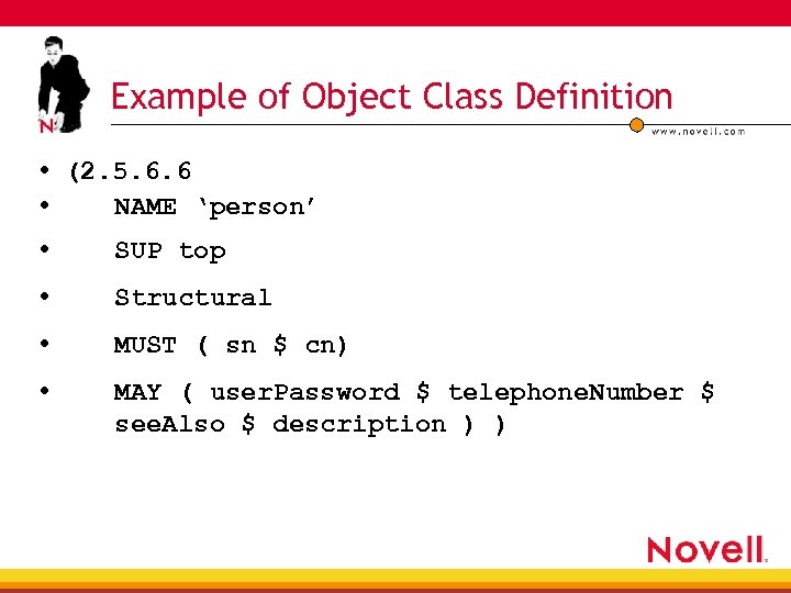 Example of Object Class Definition • (2. 5. 6. 6 • NAME ‘person’ •