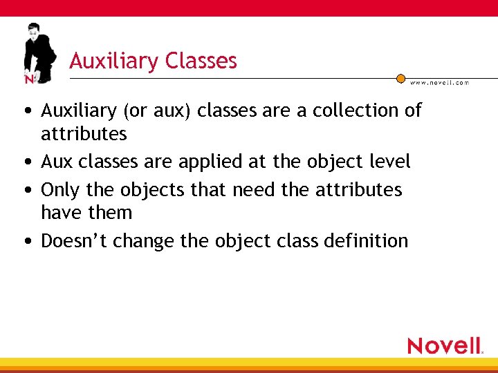 Auxiliary Classes • Auxiliary (or aux) classes are a collection of attributes • Aux