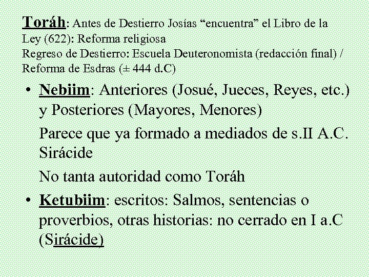 Toráh: Antes de Destierro Josías “encuentra” el Libro de la Ley (622): Reforma religiosa