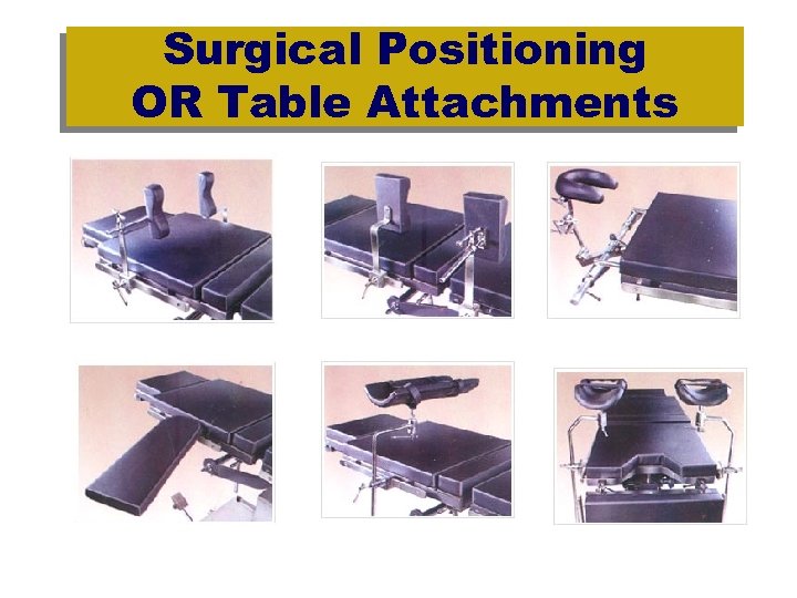 Surgical Positioning OR Table Attachments 