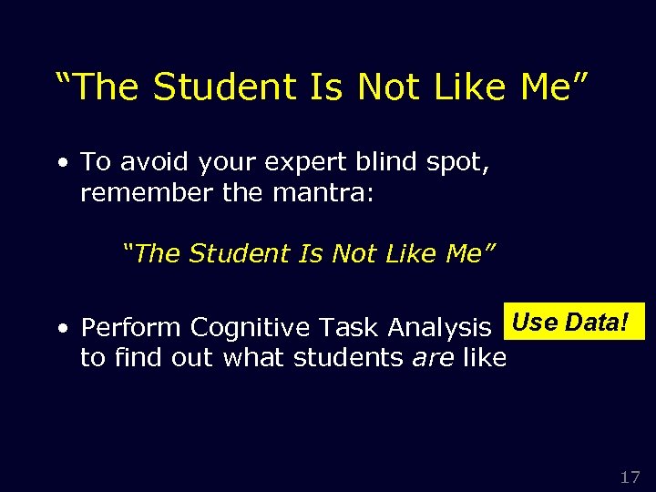 “The Student Is Not Like Me” • To avoid your expert blind spot, remember