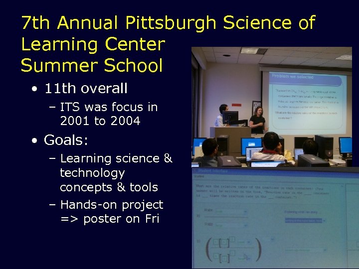 7 th Annual Pittsburgh Science of Learning Center Summer School • 11 th overall