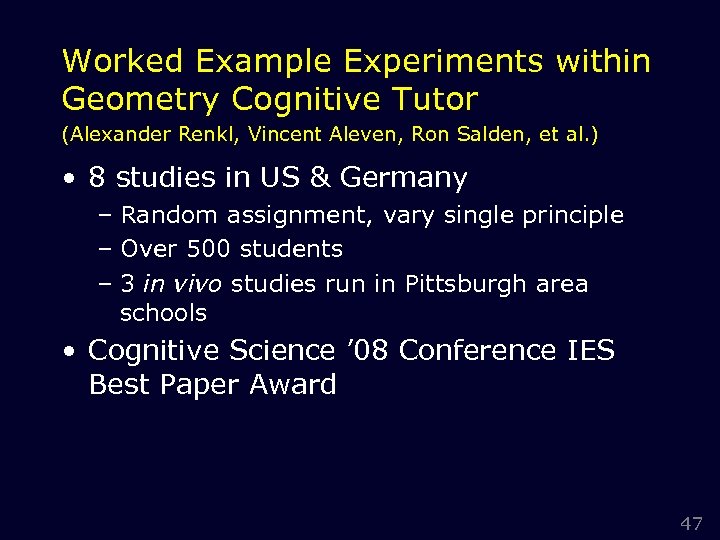 Worked Example Experiments within Geometry Cognitive Tutor (Alexander Renkl, Vincent Aleven, Ron Salden, et