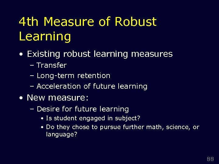 4 th Measure of Robust Learning • Existing robust learning measures – Transfer –