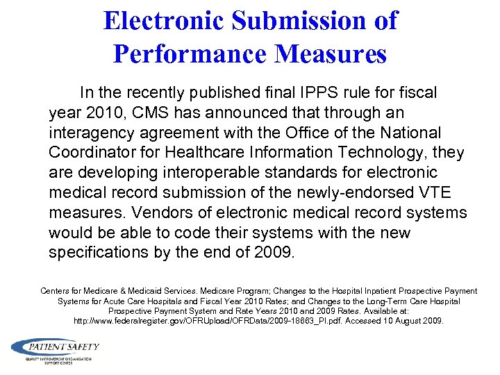 Electronic Submission of Performance Measures In the recently published final IPPS rule for fiscal