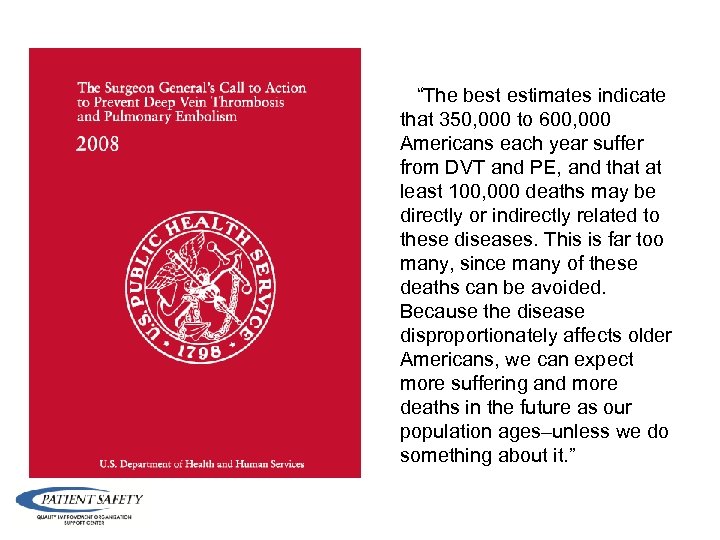 “The best estimates indicate that 350, 000 to 600, 000 Americans each year suffer