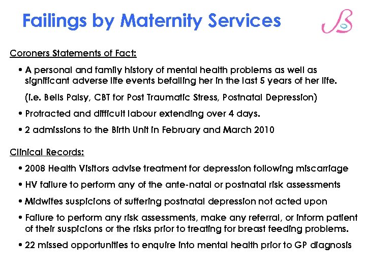 Failings by Maternity Services Coroners Statements of Fact: • A personal and family history