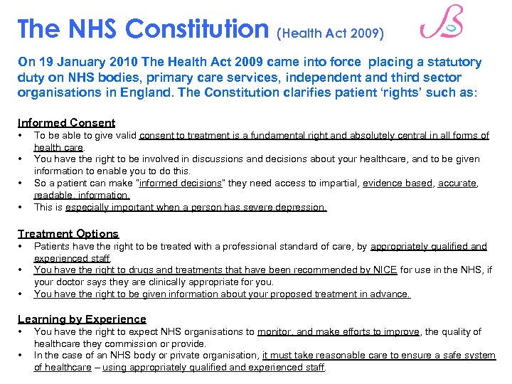 The NHS Constitution (Health Act 2009) On 19 January 2010 The Health Act 2009