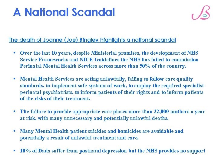 A National Scandal The death of Joanne (Joe) Bingley highlights a national scandal •