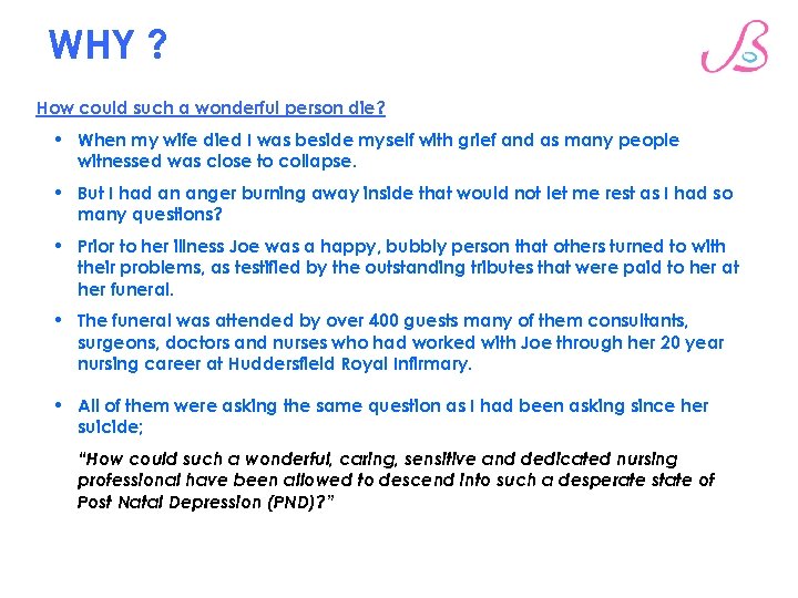 WHY ? How could such a wonderful person die? • When my wife died