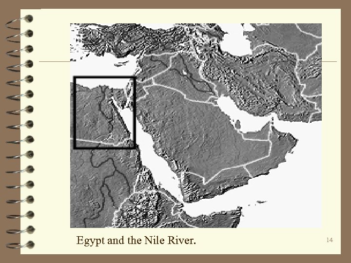 Egypt and the Nile River. 14 