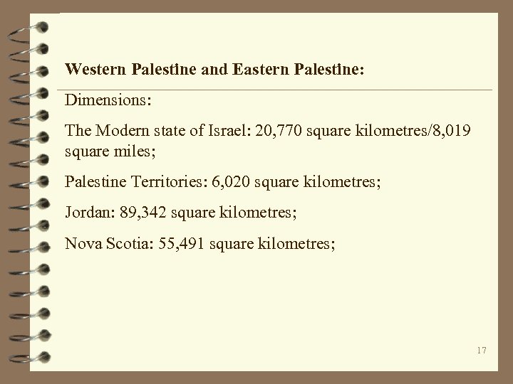 Western Palestine and Eastern Palestine: Dimensions: The Modern state of Israel: 20, 770 square