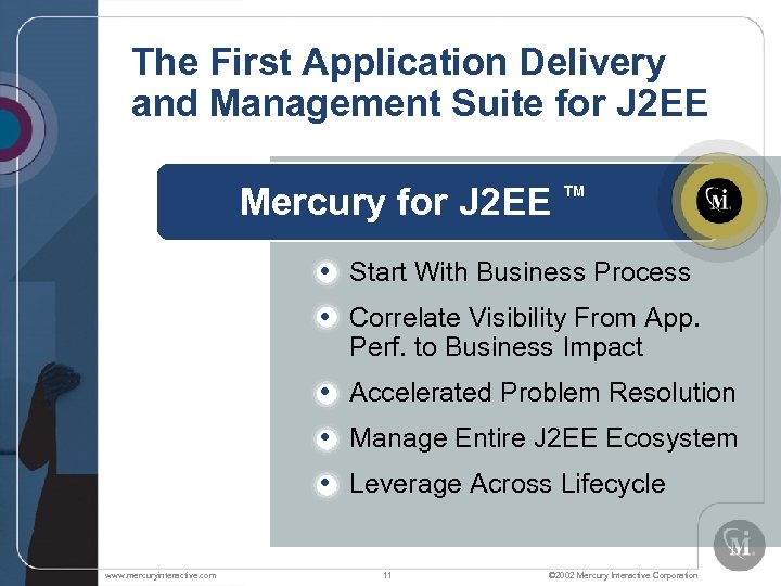 The First Application Delivery and Management Suite for J 2 EE Mercury for J