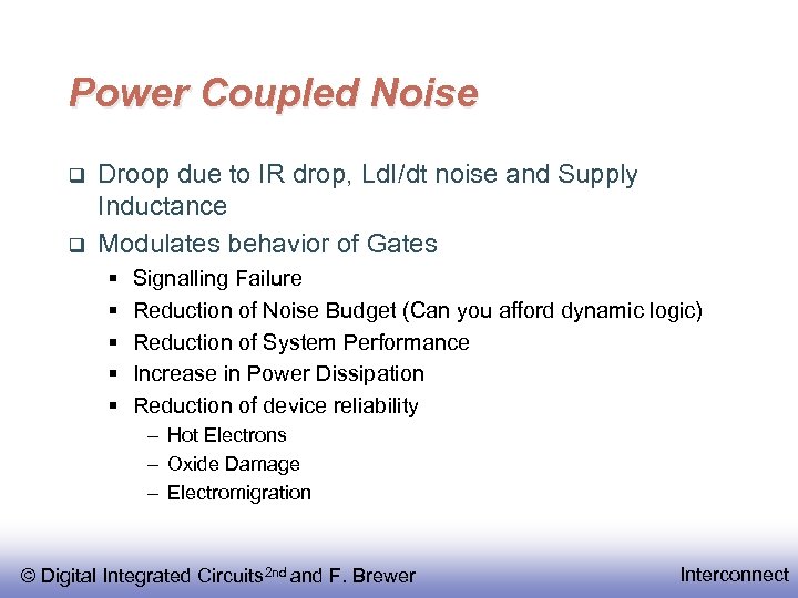 Power Coupled Noise Droop due to IR drop, Ld. I/dt noise and Supply Inductance