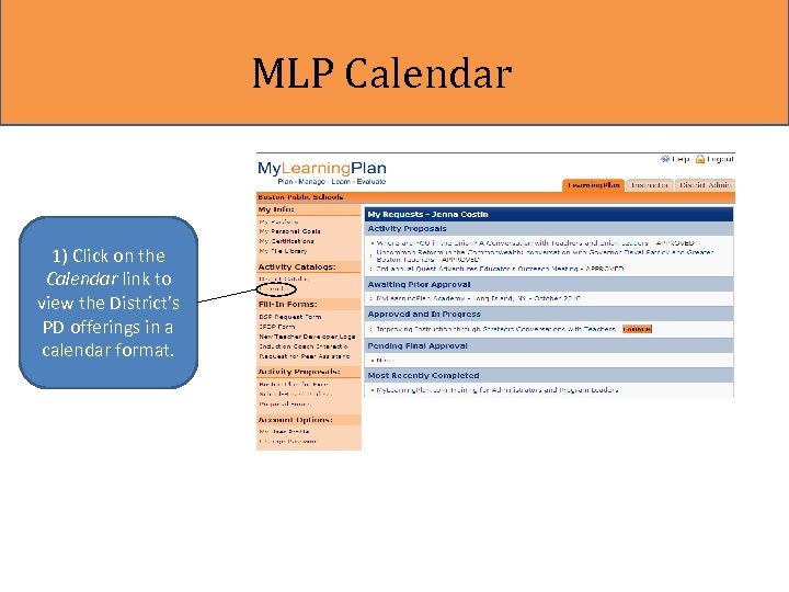 MLP Calendar 1) Click on the Calendar link to view the District’s PD offerings