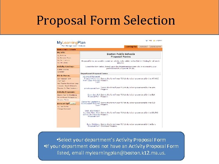 Proposal Form Selection • Select your department’s Activity Proposal Form • If your department