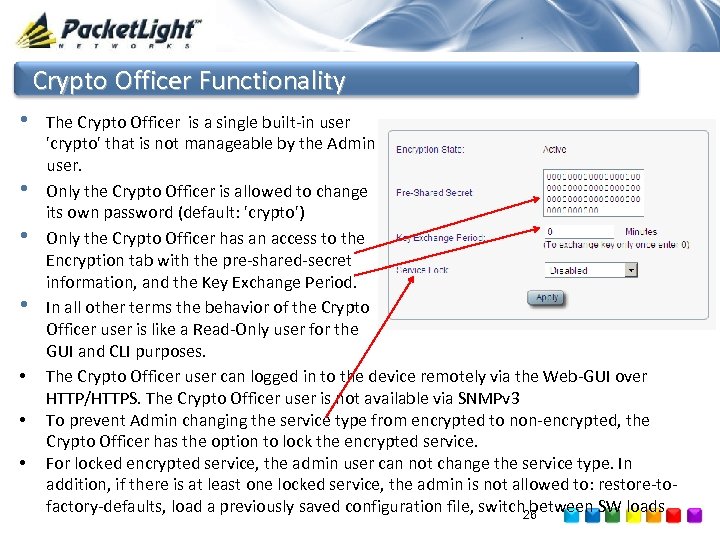 Crypto Officer Functionality • • The Crypto Officer is a single built-in user 'crypto'
