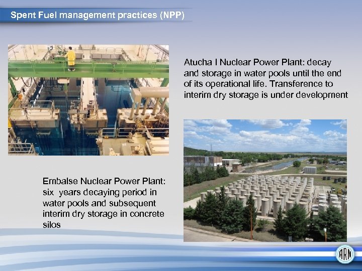 Spent Fuel management practices (NPP) Atucha I Nuclear Power Plant: decay and storage in