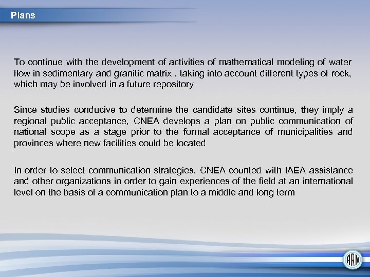 Plans To continue with the development of activities of mathematical modeling of water flow