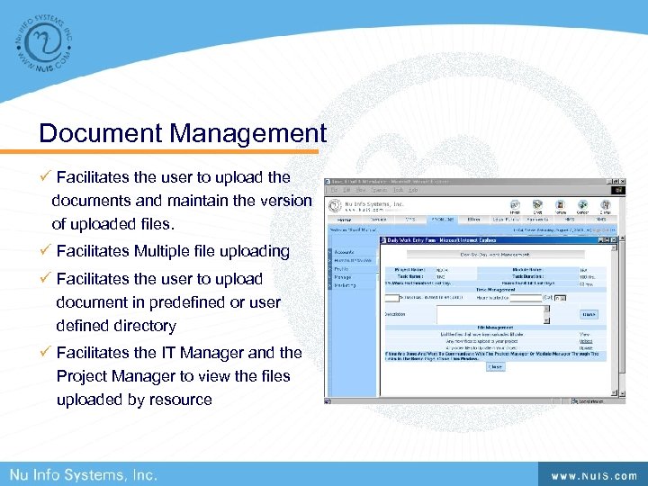 Document Management ü Facilitates the user to upload the documents and maintain the version