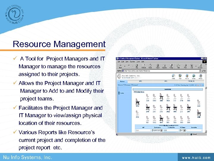 Resource Management ü A Tool for Project Managers and IT Manager to manage the