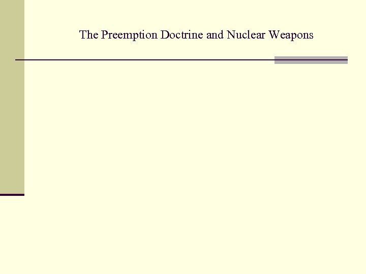 The Preemption Doctrine and Nuclear Weapons 