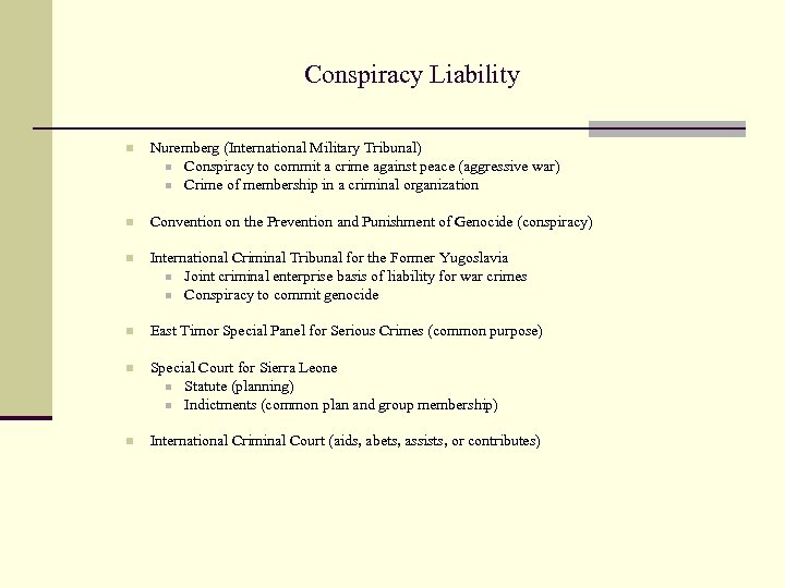 Conspiracy Liability n Nuremberg (International Military Tribunal) n Conspiracy to commit a crime against