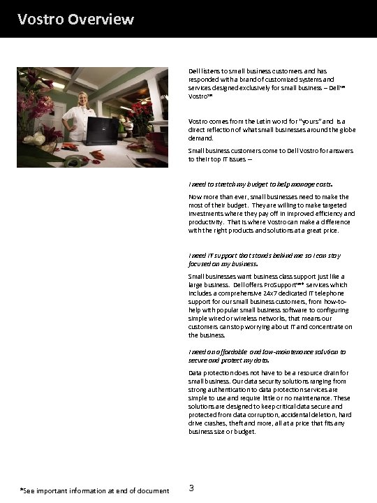 Vostro Overview Dell listens to small business customers and has responded with a brand