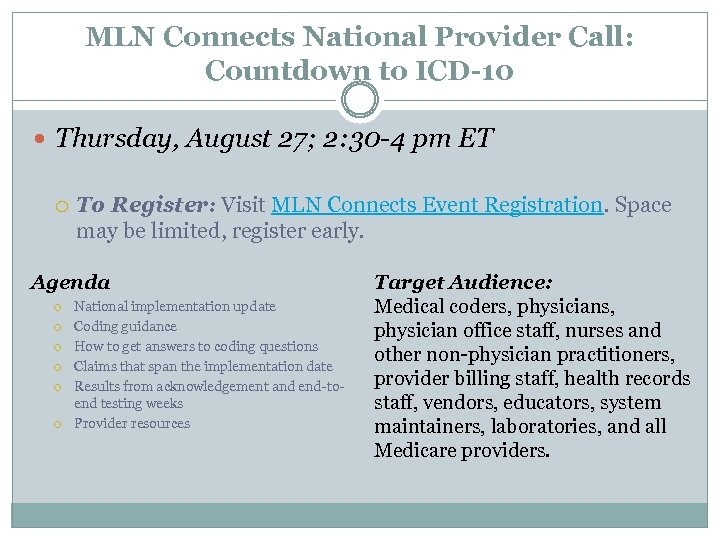 MLN Connects National Provider Call: Countdown to ICD-10 Thursday, August 27; 2: 30 -4