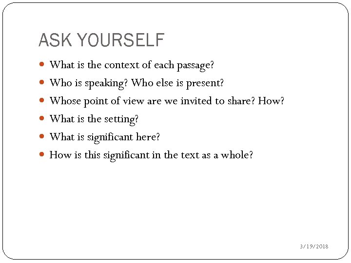 ASK YOURSELF What is the context of each passage? Who is speaking? Who else