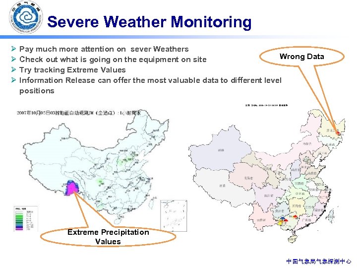 Severe Weather Monitoring Ø Pay much more attention on sever Weathers Wrong Data Ø