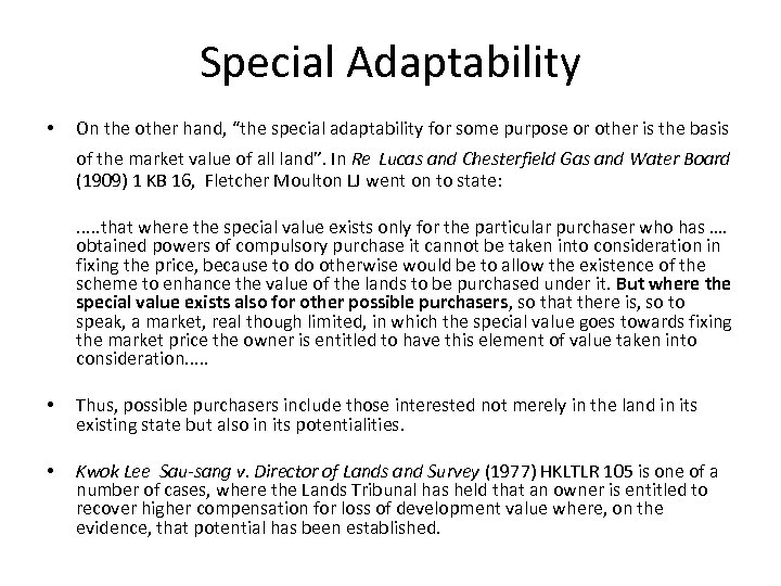 Special Adaptability • On the other hand, “the special adaptability for some purpose or